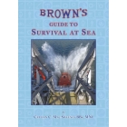 Brown's Guide to Survival at Sea