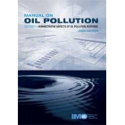 IA572E - Manual on Oil Pollution (Section V), 2009 Edition