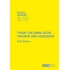T610E - Model course: Train the Simulator Trainer & Assessor, 2012 Edition