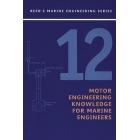 Reed's Vol 12: Motor Engineering Knowledge for Marine Engineers 