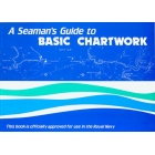 A Seaman's Guide to Basic Chartwork, 3rd Edition