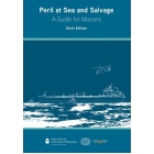 Peril at Sea and Salvage: A Guide for Masters, 6th Edition 2020